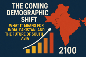future Demographic Shift : India, Pakistan, South Asia ?